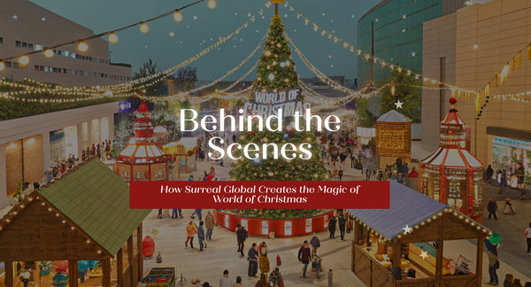Behind the Scenes: How Surreal Global Creates the Magic of World of Christmas